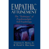 Empathic Attunement: The 'Technique' of Psychoanalytic Self Psychology