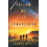 Follow Me to Armageddon