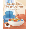 Someone I Love Has Gone to Heaven: A Sweet Object Lesson