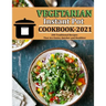 Vegetarian Instant Pot Cookbook 2021: 200 Traditional Recipes That Are Easier, Quicker and Healthier