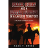 Peace, Quiet and a Little Justice in a Lawless Territory