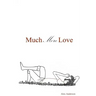 Much More Love
