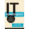 It Governance: How Top Performers Manage It Decision Rights for Superior Results