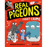 Real Pigeons Fight Crime (Book 1)