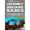 Granny Square Basics: Learn How to Crochet and Join Granny Square Motifs