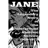 Jane: The Legendary Story of the Underground Abortion Service, 1968-1973