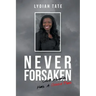 Never Forsaken: God Always Has a Good Plan