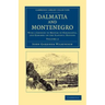 Dalmatia and Montenegro - Volume 2