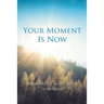 Your Moment Is Now: Memoirs of God's Love