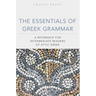 The Essentials of Greek Grammar: A Reference for Intermediate Readers of Attic Greek Volume 39