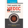 The Magic of Vedic Mathematics