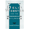 Delia Webster and the Underground Railroad