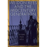 Weldon Kees and the Midcentury Generation: Letters, 1935-1955