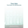 The Bab: The King of Messengers
