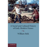 A Social and Cultural History of Early Modern France