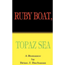 Ruby Boat, Topaz Sea