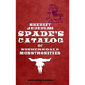 Sheriff Jedediah Spade's Catalog of Netherworld Monstrosities