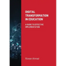 Digital Transformation In Education: A Guide To Effective Implementation