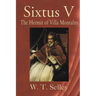 Sixtus V: The Hermit of Villa Montalto