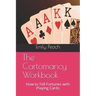 The Cartomancy Workbook: How to Tell Fortunes with Playing Cards