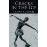 Cracks in the Ice