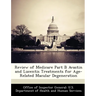 Review of Medicare Part B Avastin and Lucentis Treatments for Age-Related Macular Degeneration