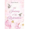 The Journey of My Restoration