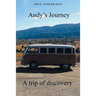 Andy's Journey: A trip of discovery