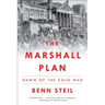 The Marshall Plan: Dawn of the Cold War