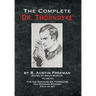 The Complete Dr. Thorndyke - Volume VIII: For the Defense: Dr. Thorndyke, The Penrose Mystery and Felo de se?