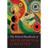The Oxford Handbook of Developmental Linguistics