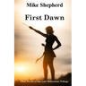 First Dawn: First Novel of the Lost Millenium Trilogy