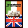 The Castle Has Fallen: The Reluctant Rebel