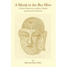 A Monk in the Bee Hive