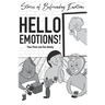 Hello Emotions!: Stories of Befriending Emotions