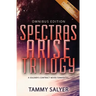 Spectras Arise Trilogy: Omnibus Edition