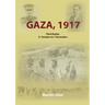 Gaza 1917: Third Battle 31 October to 7 November