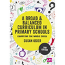 A Broad and Balanced Curriculum in Primary Schools
