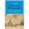 Dreamland of Humanists: Warburg, Cassirer, Panofsky, and the Hamburg School