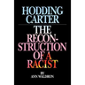 Hodding Carter: The Reconstruction of a Racist