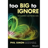 Too Big to Ignore: The Business Case for Big Data