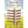 Where the Rabbits Run
