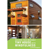 Building your Moveable Tiny House with Mindfulness