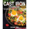 Cast Iron Cookbook: Book 2, for Beginners Made Easy Step by Step