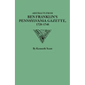 Abstracts from Ben Franklin's Pennsylvania Gazette, 1728-1748