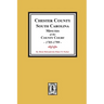 Chester County, South Carolina Minutes of the County Court, 1785-1799.