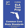 Florida 3rd Grade ELA Test Prep: Common Core Learning Standards