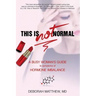 This Is NOT Normal!: A Busy Woman's Guide to Symptoms of Hormone Imbalance
