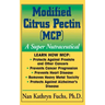 Modified Citrus Pectin (McP): A Super Nutraceutical