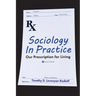 Sociology in Practice: Our Prescription for Living